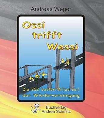 Ossi trifft Wessi: Die 200 besten Witze seit der Wiedervereinigung ...